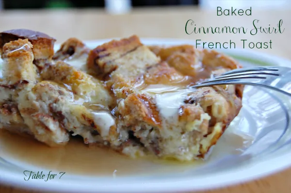 Baked Cinnamon Swirl French Toast @tableforseven #tableforsevenblog #frenchtoast #breakfast #brunch