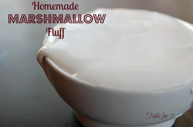 Homemade Marshmallow Fluff #marshmallowfluff #homemade #tableforsevenblog