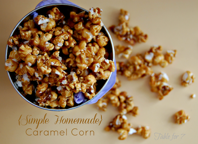 Homemade Caramel Corn #homemade #caramelcorn #snack #tableforsevenblog