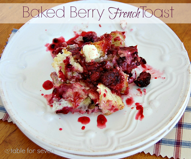 Baked Berry French Toast #berry #frenchtoast #baked #breakfast #brunch #tableforsevenblog