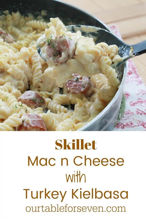 Skillet Mac n Cheese with Turkey Kielbasa from Table for Seven