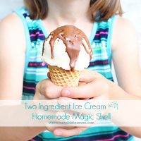 Two Ingredient Ice Cream with Homemade Magic Shell- Table for Seven