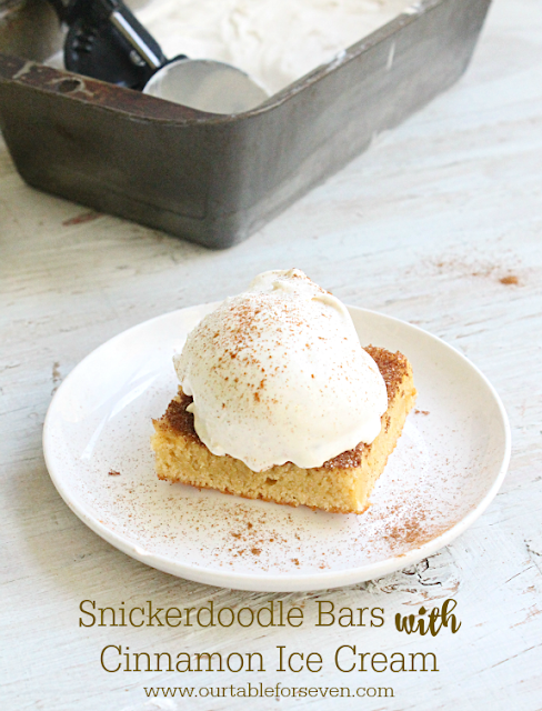 Snickerdoodle Bars with Cinnamon Ice Cream - Table for Seven