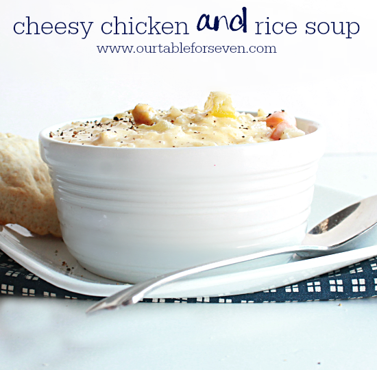 Cheesy Chicken and Rice Soup #cheese #chicken #rice #soup #dinner #tableforsevenblog