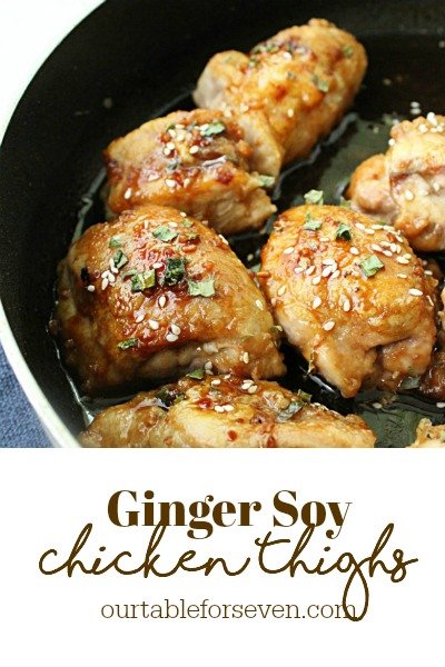 Ginger Soy Chicken Thighs from Table for Seven