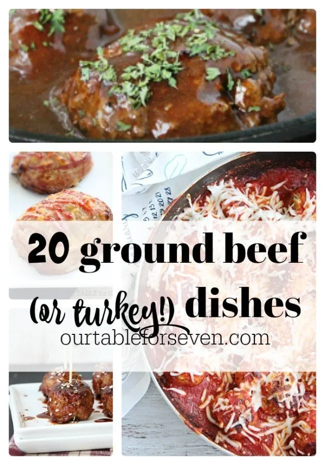 Ground Beef or Turkey Dishes @tableforseven #tableforsevenblog #groundbeef #groundturkey #dinner #recipes #reciperoundup