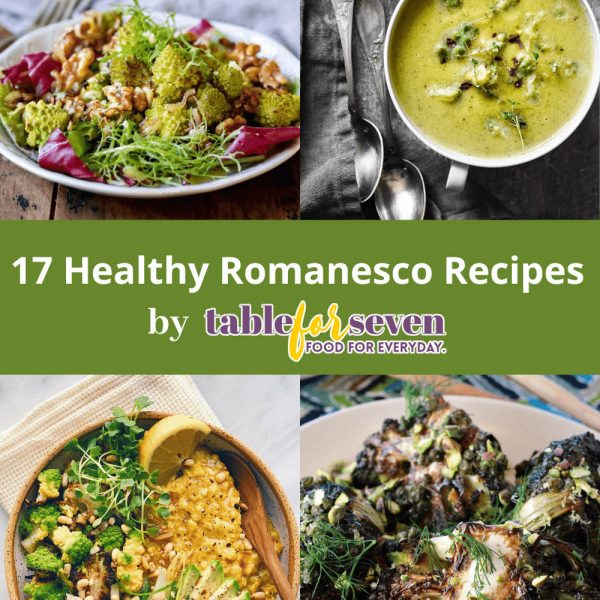 17 Healthy Romanesco Recipes