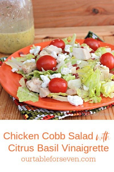 Chicken Cobb Salad with Citrus Basil Vinaigrette #cobbsalad #chicken #tomatoes #salad #lettuce #citrus #dressing #Vinaigrette #tableforsevenblog
