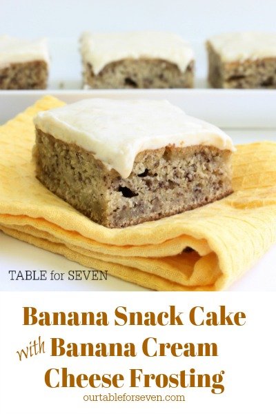 Banana Snack Cake with Banana Cream Cheese Frosting #tableforsevenblog #banana #bananacake #frosting #creamcheese #snackcake #dessert