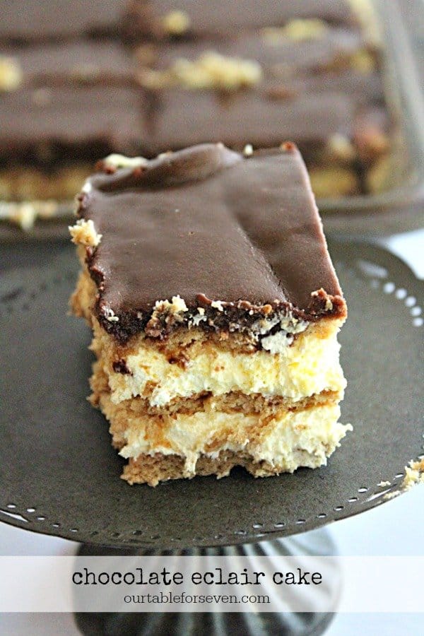 Chocolate Eclair Cake- Table for Seven #tableforsevenblog #chcoolateeclair #cake #nobake #dessert