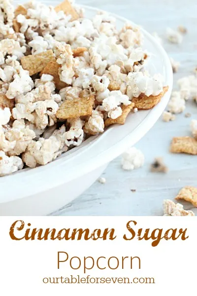 Cinnamon Sugar Popcorn #popcorn #cinnamonsugar #snacks #tableforsevenblog 