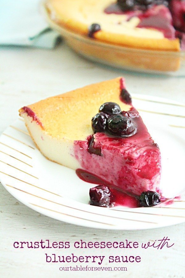 Crustless Cheesecake with Blueberry Sauce - Table for Seven #cheesecake #nocrust #blueberry #sauce #dessert