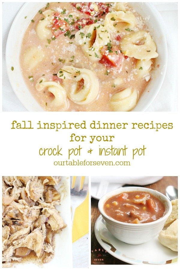 Fall Inspired Dinner Recipes for Your Crock Pot and Instant Pot- Table for Seven