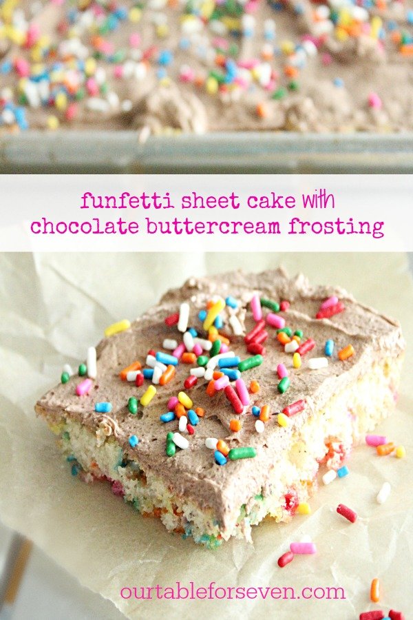Funfetti Sheet Cake with Chocolate Buttercream Frosting- Table for Seven #tableforsevenblog #funfetti #sheetcake #dessert