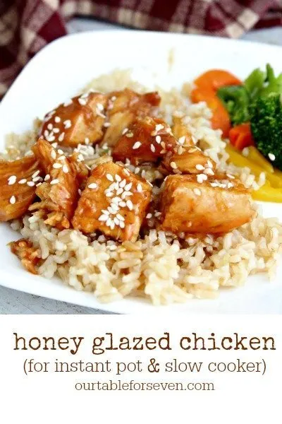 Honey Glazed Chicken: Instant Pot and Crock Pot #instantpot #crockpot #slowcooker #chicken #honey #dinner #tableforsevenblog