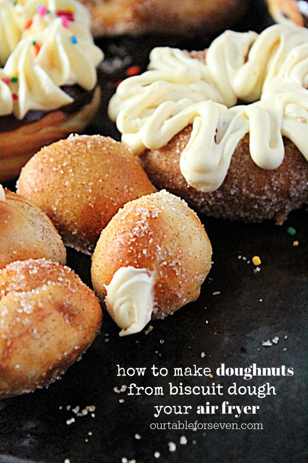 How to Make Doughnuts from Biscuit Dough in Your Air Fryer- Table for Seven #tableforsevenblog #doughuts #biscuitdough #donuts #airfryer