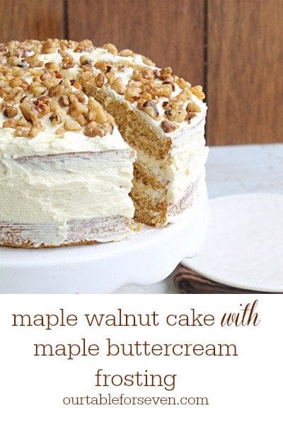 maple walnut cake with maple buttercream frosting text ourtableforseven.com