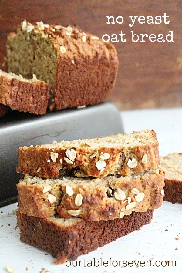 No Yeast Oat Bread- Table for Seven #bread #noyeast #oats #oatbread #homemade bread