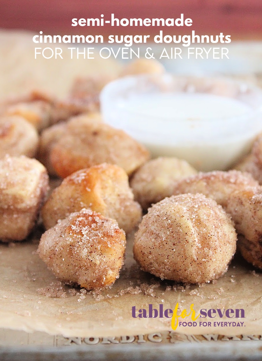 Semi Homemade Cinnamon Sugar Doughnuts- For the Oven and Air Fryer - Table for Seven