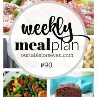 Weekly Meal Plan 90 #tableforsevenblog #menuplanning #mealplanning #mealplan